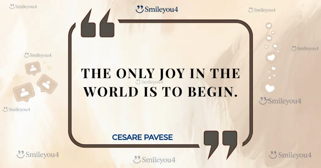 Inspirational quote from Italian poet Cesare Pavese: "The only joy in the world is to begin." Text is displayed inside a stylized quote bubble on a soft background.