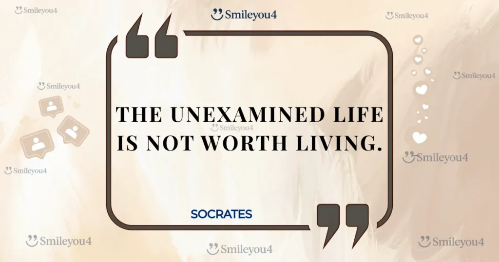 The famous philosophical quote by Socrates: "The unexamined life is not worth living." The text is displayed inside a stylized quote bubble on a beige background.